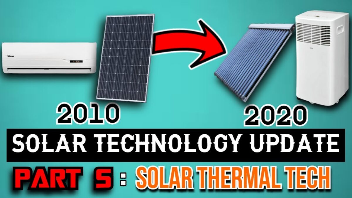 Solar Technology Update Part 5: Solar Thermal Technology