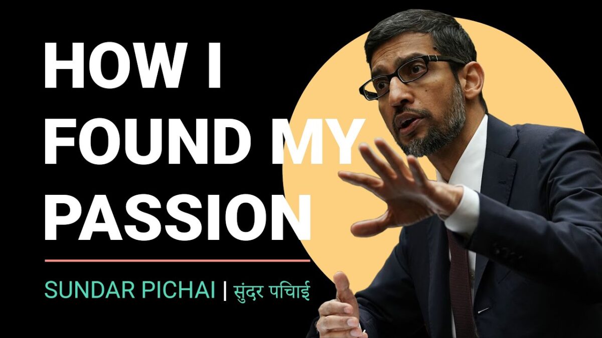 How I Found My Passion For Technology | Sundar Pichai