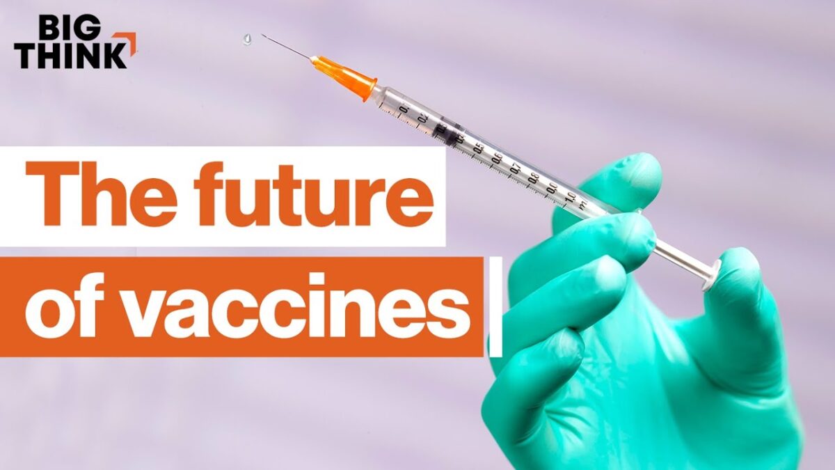 The surprising future of vaccine technology | Big Think
