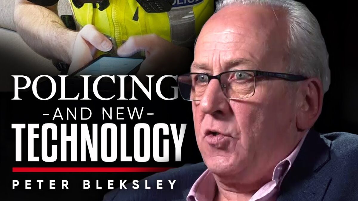 POLICING & NEW TECHNOLOGY: Why The Police Need To Adapt To Modern Technology – Peter Bleksley