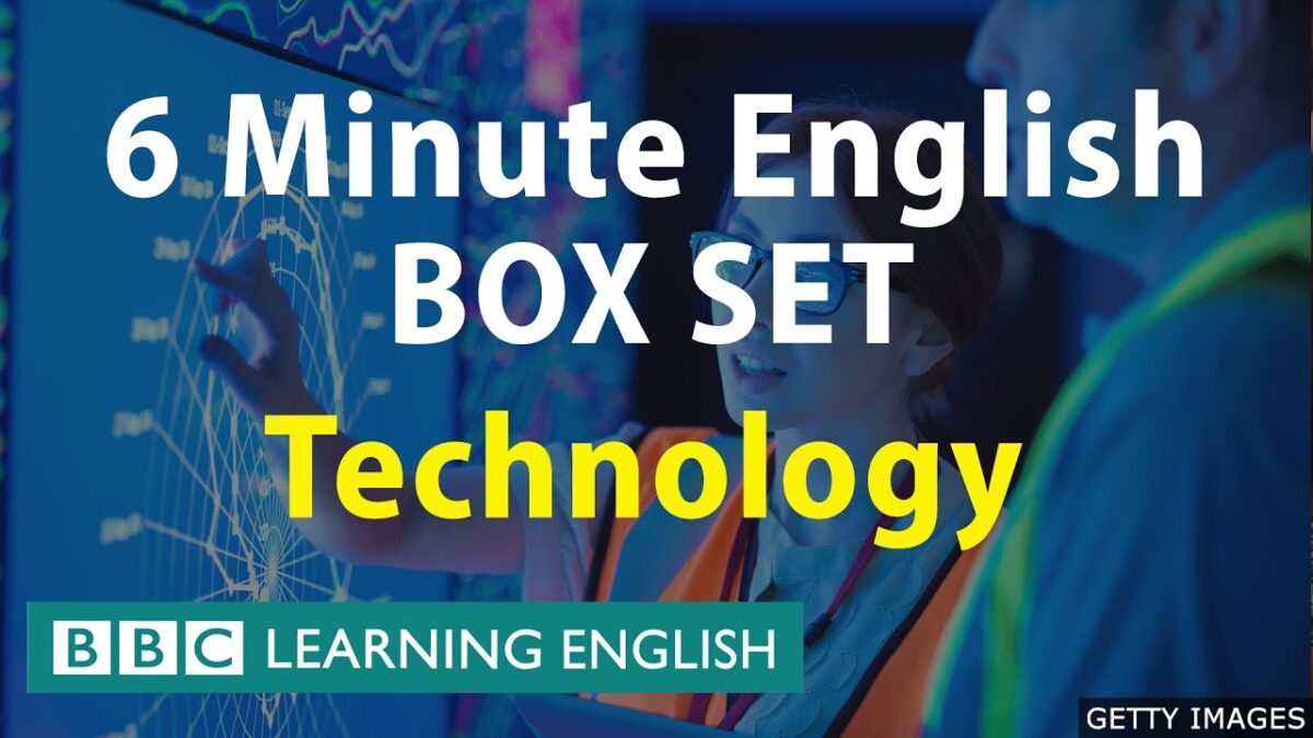 6 Minute English – Internet and Technology Mega Class! One Hour of New Vocabulary!