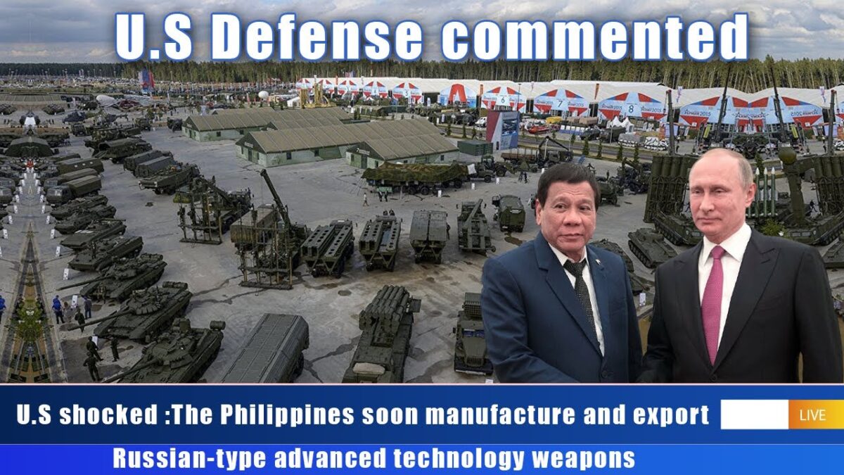 U.S shocked :The Philippines soon manufacture and export Russian-type advanced technology weapons