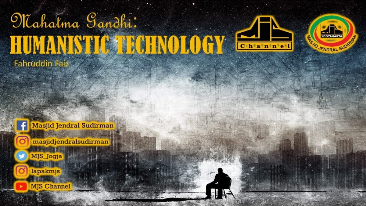 Ngaji Filsafat 303 : Mahatma Gandhi – Humanistic Technology