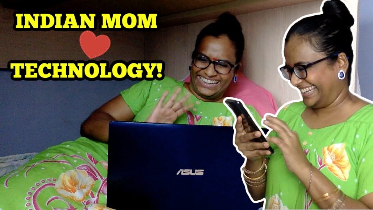 INDIAN MOM AND TECHNOLOGY!