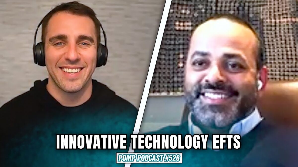 Innovative Technology ETFs | Raj Lala | Pomp Podcast #526