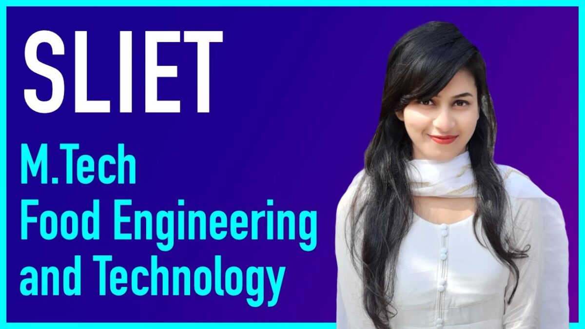 M.Tech Food Engineering & Technology | Sant Longowal Institute | SLIET | Admission