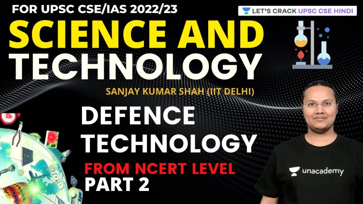 Science & Technology | NCERT From Basic Level | Defence Technology | Part 2 | UPSC CSE/IAS 20222/23